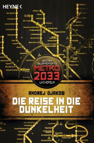 Metro 2033 Die Reise in die Dunkelheit