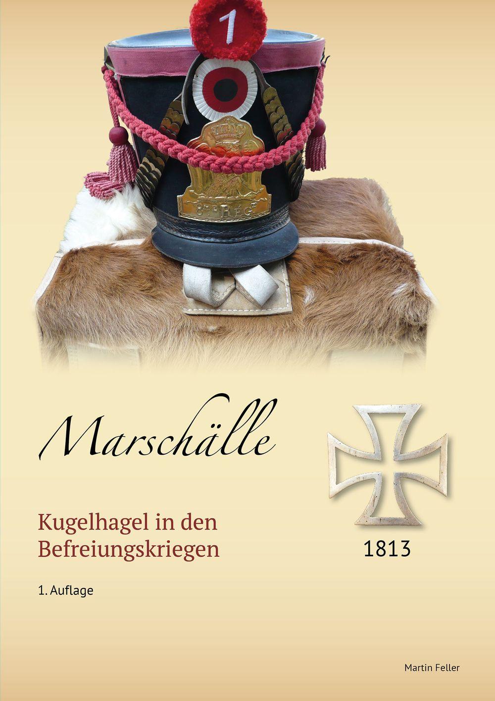 Kugelhagel: Marschälle 1813 Kugelhagel: Marschälle 1813