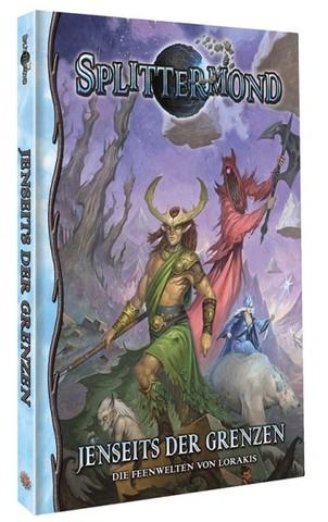 Splittermond - Jenseits der Grenzen - Die Feenwelt von Lorakis Splittermond - Jenseits der Grenzen - Die Feenwelt von Lorakis