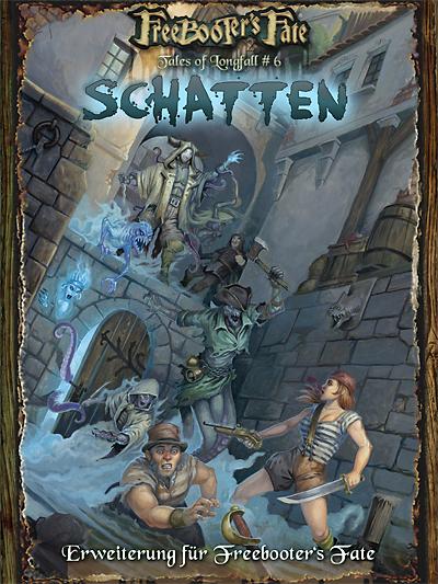 Freebooter's Fate Tales of Longfall #6 - Die Schatten (deutsch)