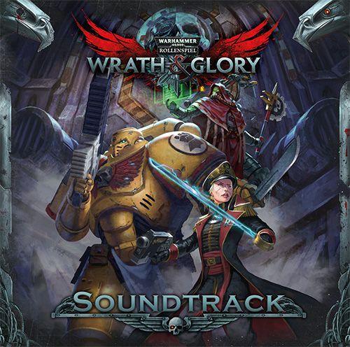 WH40K RPG Wrath & Glory - Soundtrack