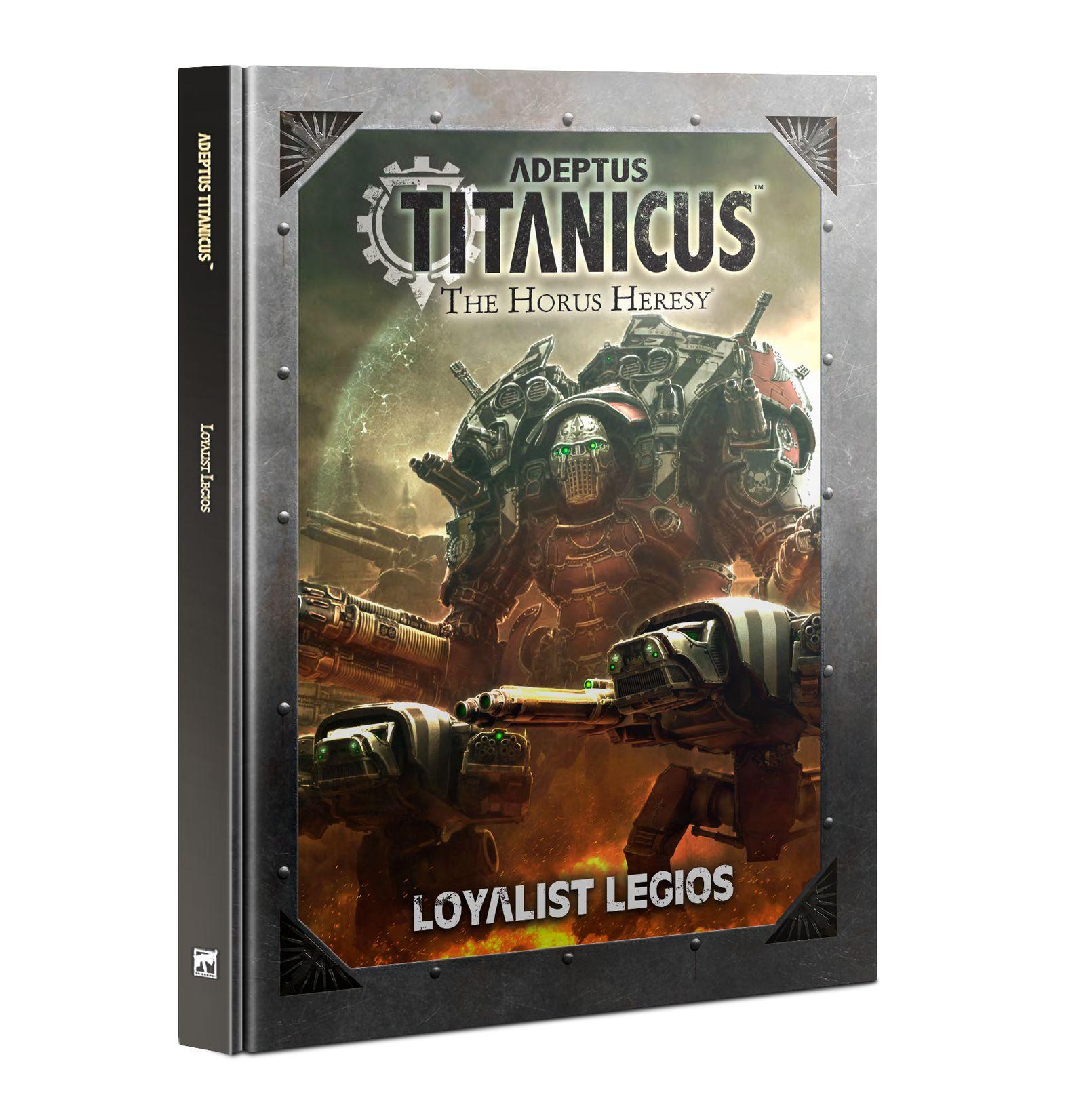 Adeptus Titanicus: Loyalist Legions Adeptus Titanicus: Loyalist Legions