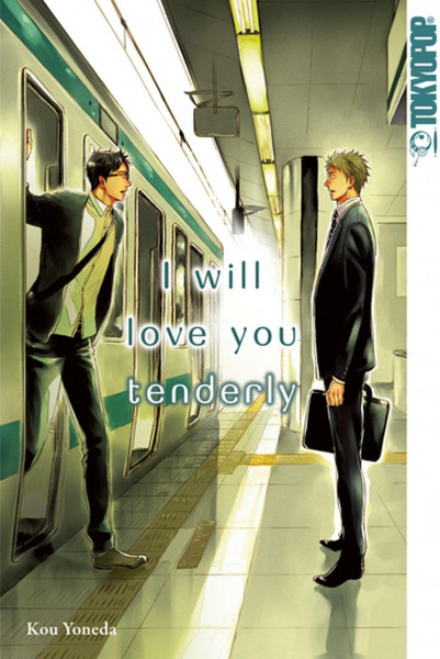I will love you tenderly
